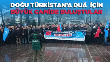 Doğu Türkistan’a DUÂ için Büyük Camide buluştular