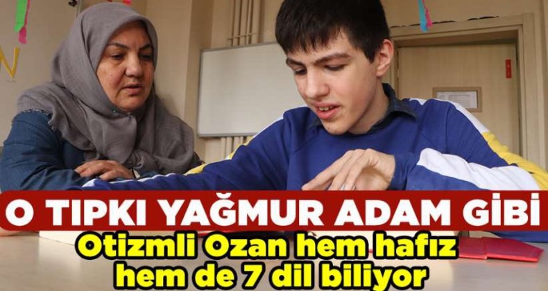 7 Dil bilen otizmli Ozan Hafız oldu