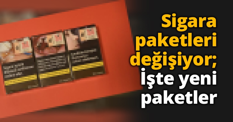 Sigara paketleri değişiyor