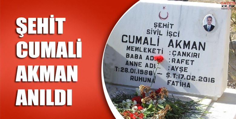 Şehit Cumali Akman kabri başında anıldı