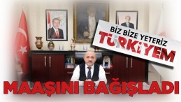 Başkan Esen 2 Maaşını Bağışladı