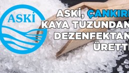 ASKİ, Çankırı tuzu ile dezenfektan üretti