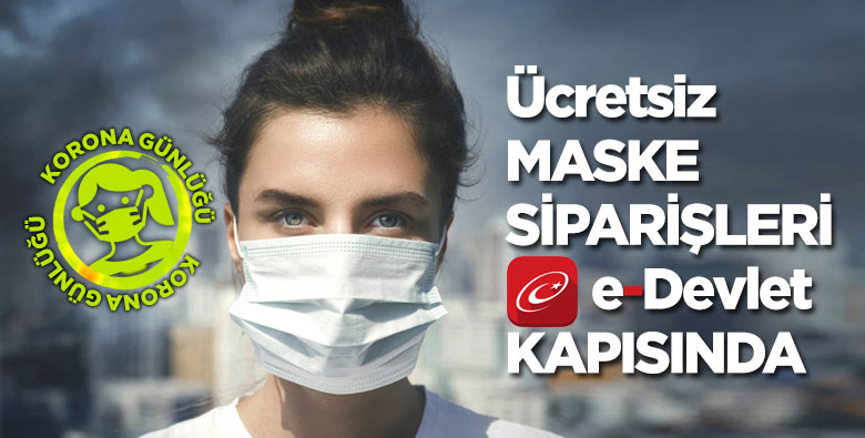 Maske siparişi e-devlet kapısından verilecek