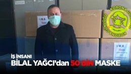 İş insanı Bilal YAĞCI’dan 100 Bin maske