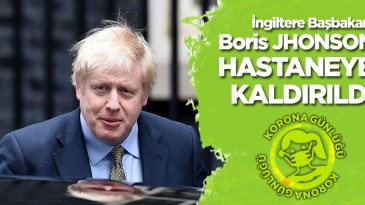 İngiltere Başbakanı Boris Johnson hastaneye kaldırıldı