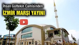 İzmir Marşı Camiden çalınmamış!