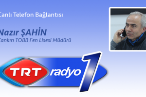 TOBB Fen Lisesi Müdürü Nazır Şahin TRT1 Radyoda
