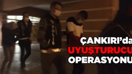 Çankırı’da uyuşturucu operasyonunda 3 tutuklama