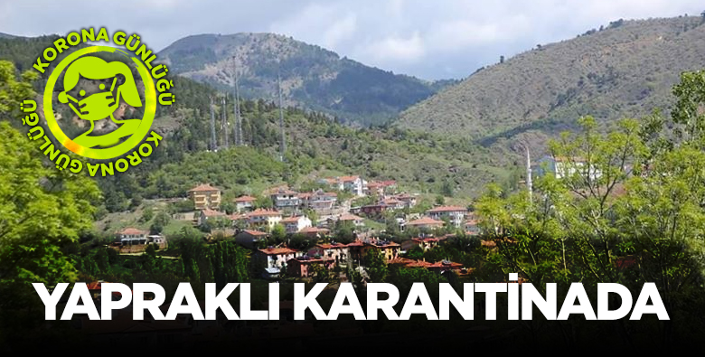 Yapraklı İlçesi Karantinaya Alındı