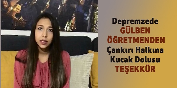 Gülben Öğretmenden Çankırı Halkına Kucak Dolusu Teşekkür