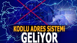 Adres Kodu Uygulaması Hayata Geçiyor