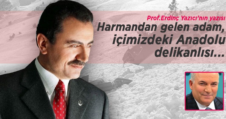 Harmandan Gelen Adam İçimizdeki Anadolu Delikanlısı