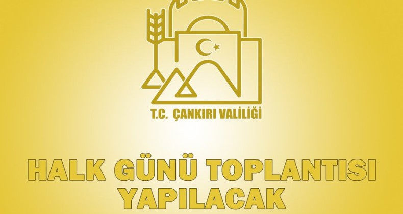 Çankırı Valiliği Halk Günü Toplantısı Düzenliyor