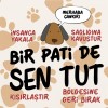 “Bir Pati De Sen Tut” Projesi Hayata Geçiyor