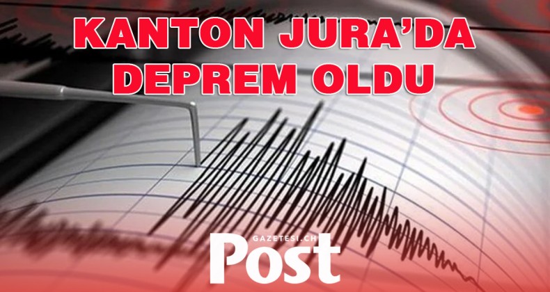 Kanton Jura’da deprem oldu