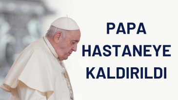 Papa önce mezarını seçti sonra hastaneye kaldırıldı