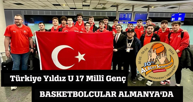 Türkiye Yıldız Milli Genç Basketbolcular Almanya’da