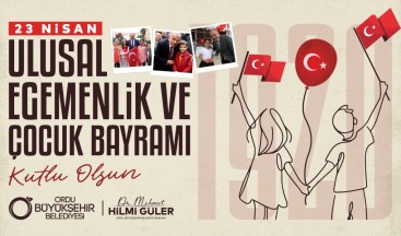Ordu Başkanı Güler’den 23 Nisan Ulusal Egemenlik ve Çocuk Bayramı mesajı – Birlik Haber Ajansı