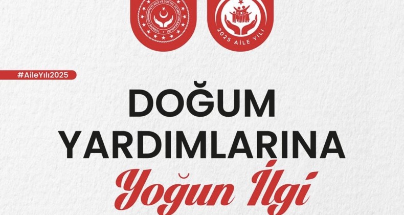 Doğum Yardımına Rekor Başvuru!