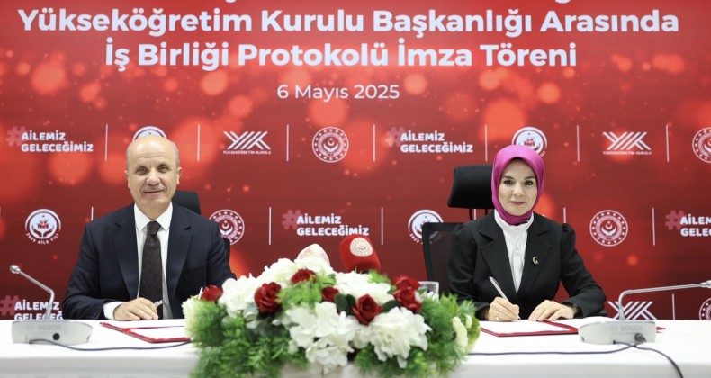 Aile ve Sosyal Hizmetler Bakanlığı ile YÖK arasında protokol imzalandı – Birlik Haber Ajansı