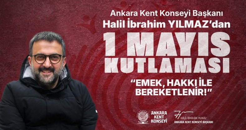 AKK Başkanı Yılmaz’dan 1 Mayıs mesajı: Emek hakkıyla değerlenir! – Birlik Haber Ajansı