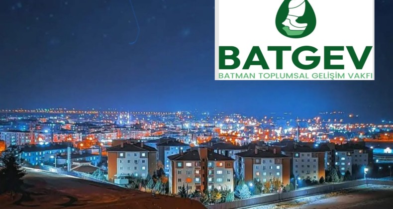 Batman BATGEV, Ankara’da şube açıyor! – Birlik Haber Ajansı