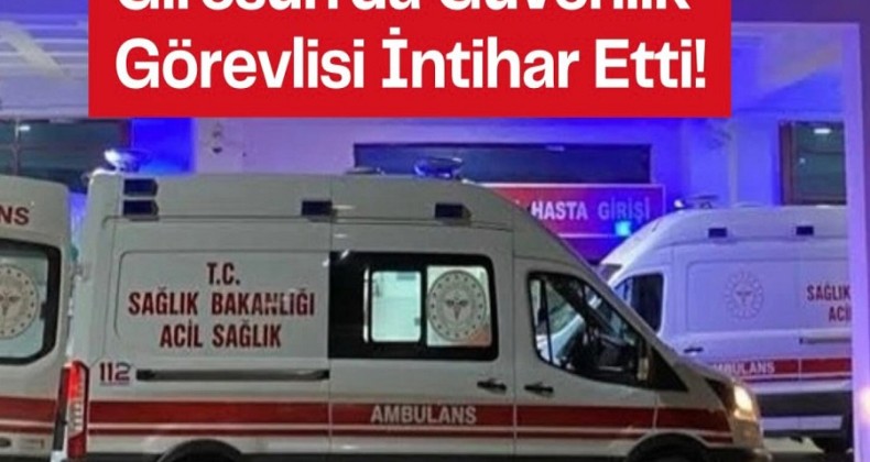 Giresun Üniversitesinde güvenlik görevlisi intihar etti – Birlik Haber Ajansı