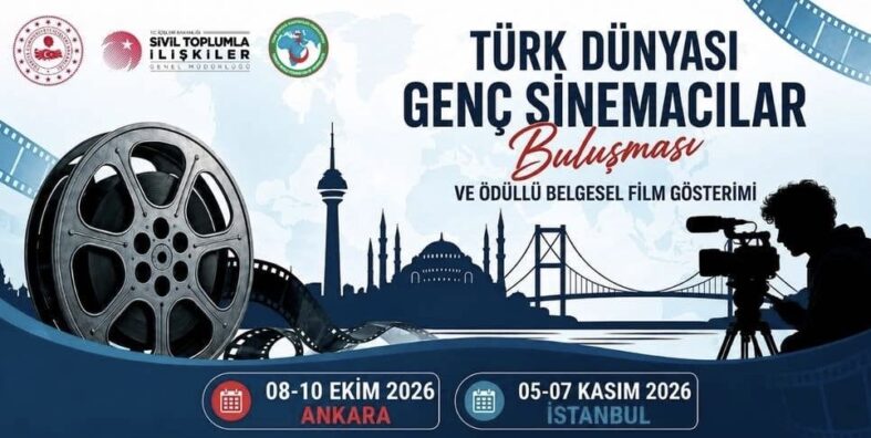 Türk Dünyası Genç Sinemacılar Ankara ve İstanbul’da Buluşacak